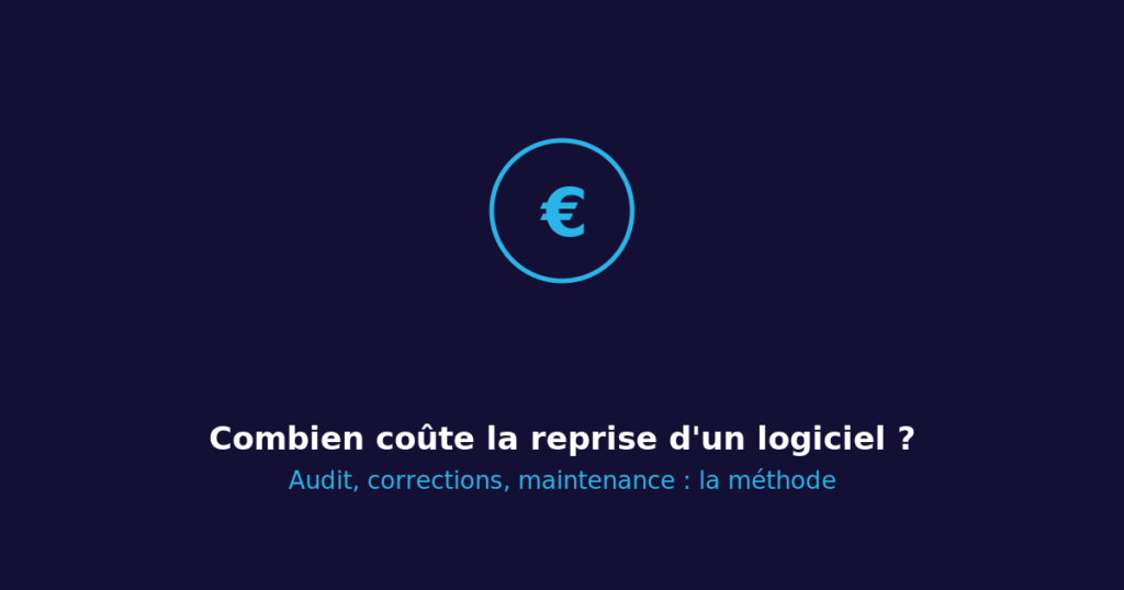 Coût de reprise d'un logiciel existant : comment se construit le budget